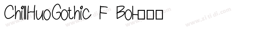 ChillHuoGothic F Bol字体转换